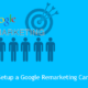 How to Setup a Remarketing Campaign