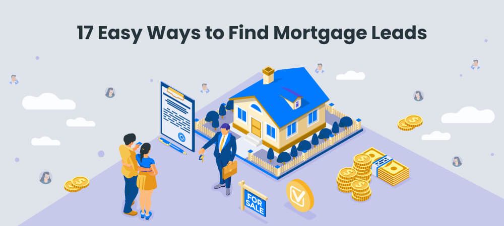 Svinde bort Virkelig sagging 17 Easy Ways to Find Mortgage Leads Online - LeadSquared