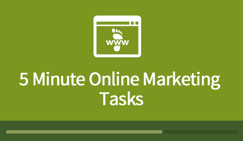 5 Minute Online Marketing: Daily Tasks to Improve your Digital Footprint