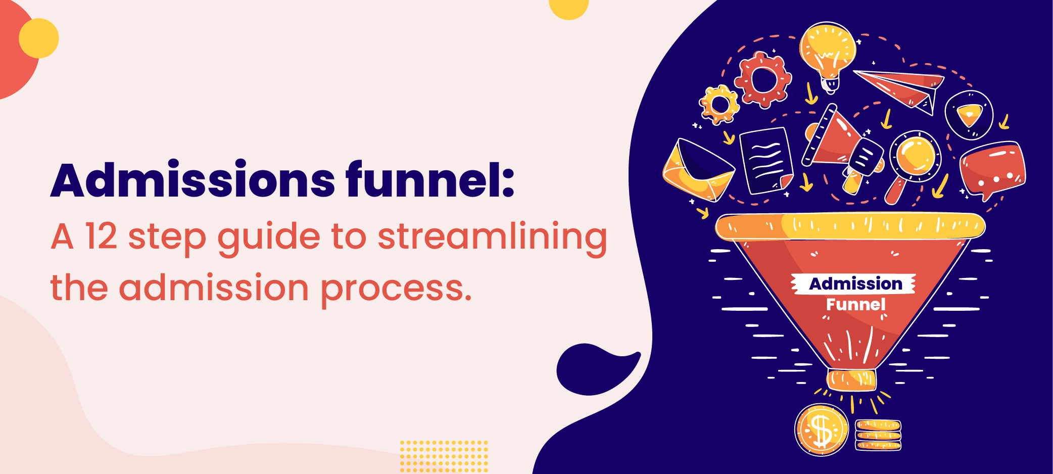Admission Funnel - a 12 step guide to streamlining admissions and boost enrollments