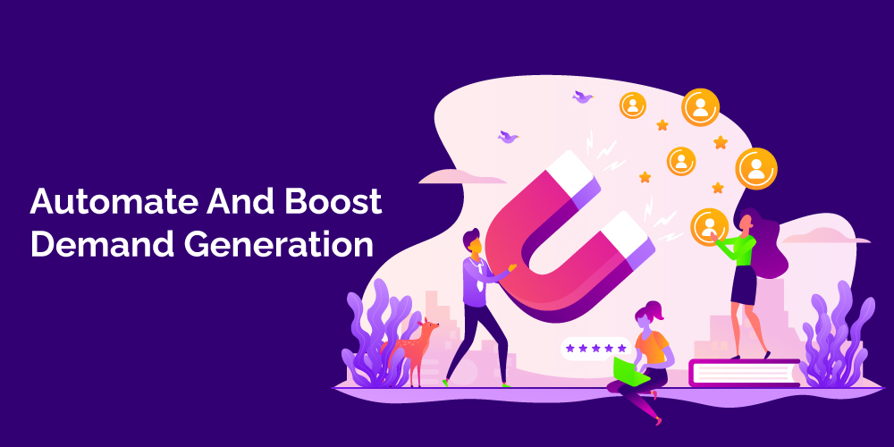 Automate and boost demand generation