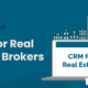 best CRM for real estate brokers