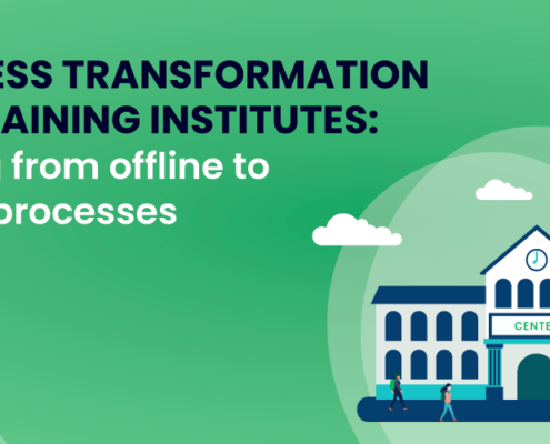 Business Transformation for Training Institutes Moving from offline to online processes