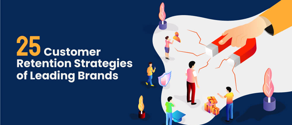 CRM customer retention strategies brand examples