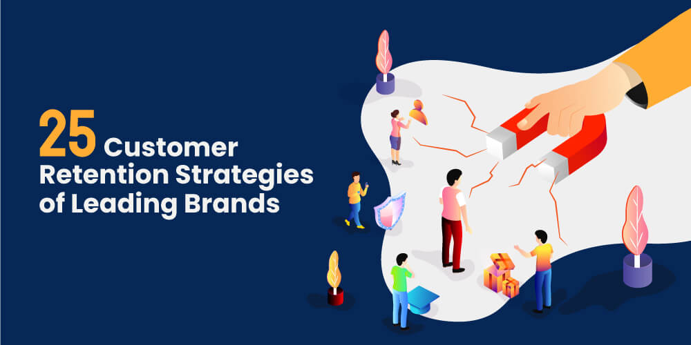 CRM customer retention strategies brand examples