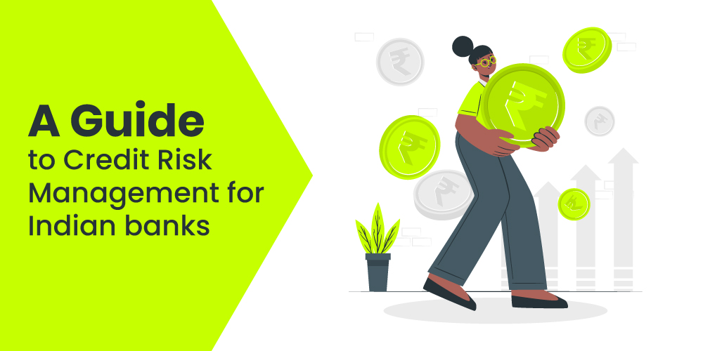 A Guide to Credit Risk Management for Indian Banks