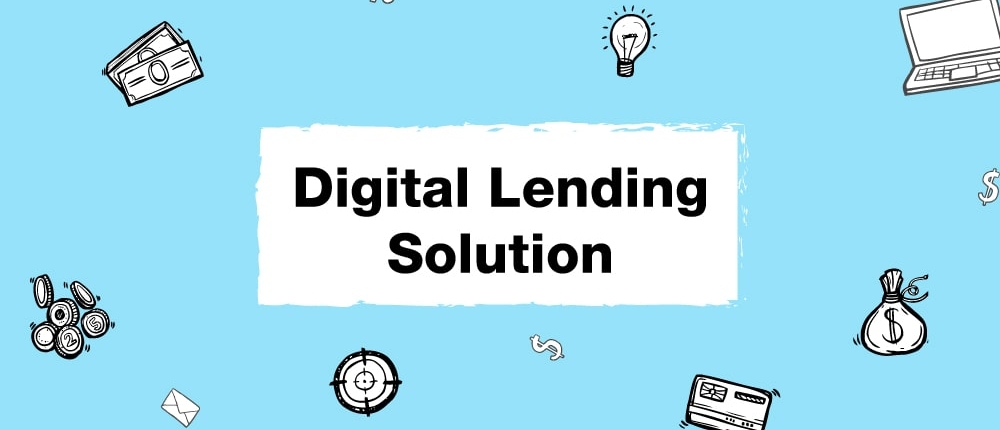 Digital Lending Solutions - Loan Management