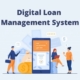 Digital Loan Management System
