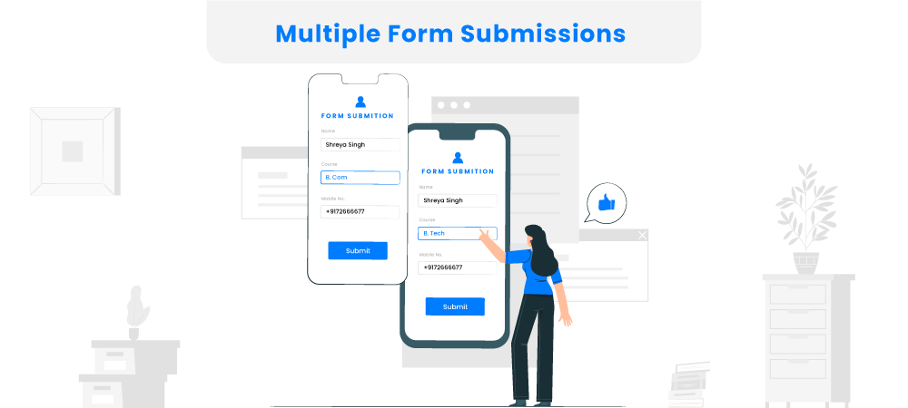 The admission portal allows students to fill out multiple forms for multiple courses. This does not limit students and they can apply for as many courses as they want.