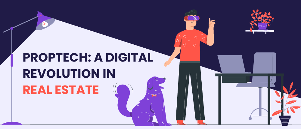 PropTech: A Digital Revolution in Real Estate