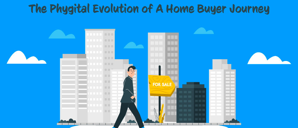 The Phygital Evolution of a Home Buyer Journey