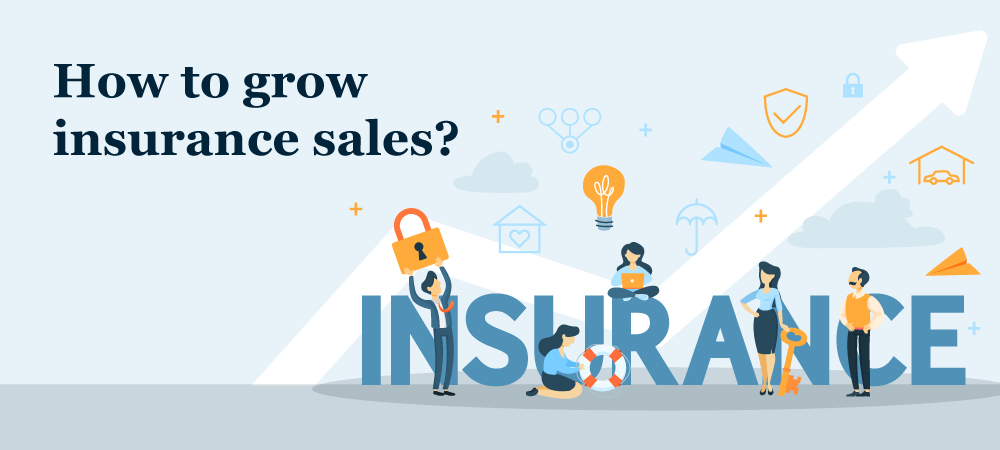 How to grow insurance sales