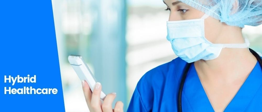 Hybrid healthcare