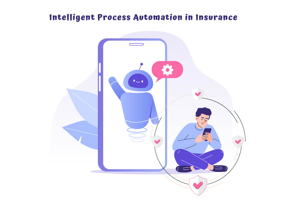 Intelligent Process Automation in Insurance Industry (IPA)