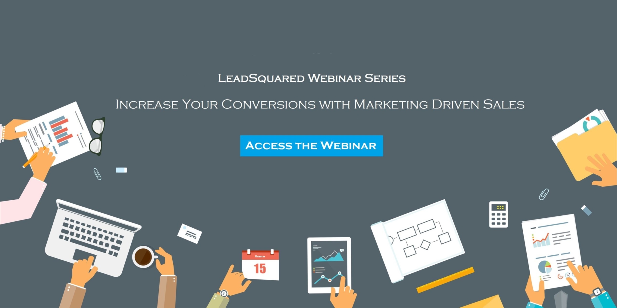 Increase Your Conversions with Marketing Driven Sales inar