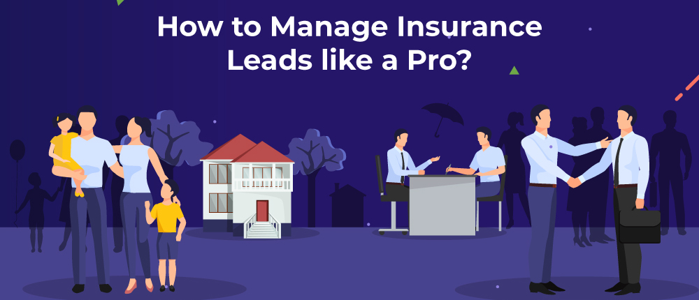 how to manage leads in insurance