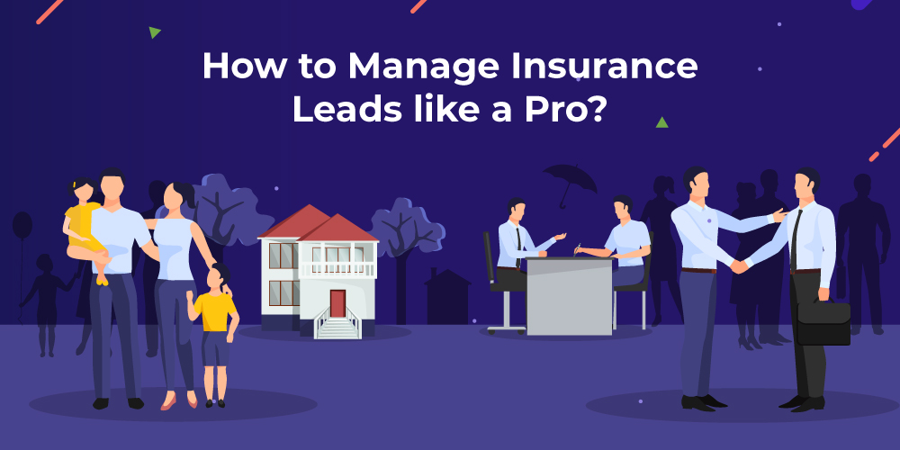 how to manage leads in insurance