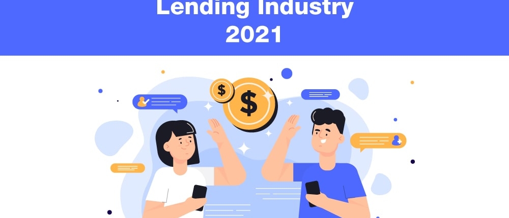 The State of Lending Industry 2021