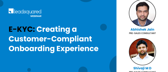 E-KYC: Creating a Customer-Compliant Onboarding Experience