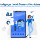 Mortgage lead generation ideas