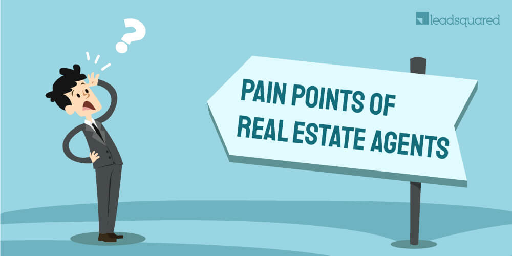 Pain Points of Real Estate Agents