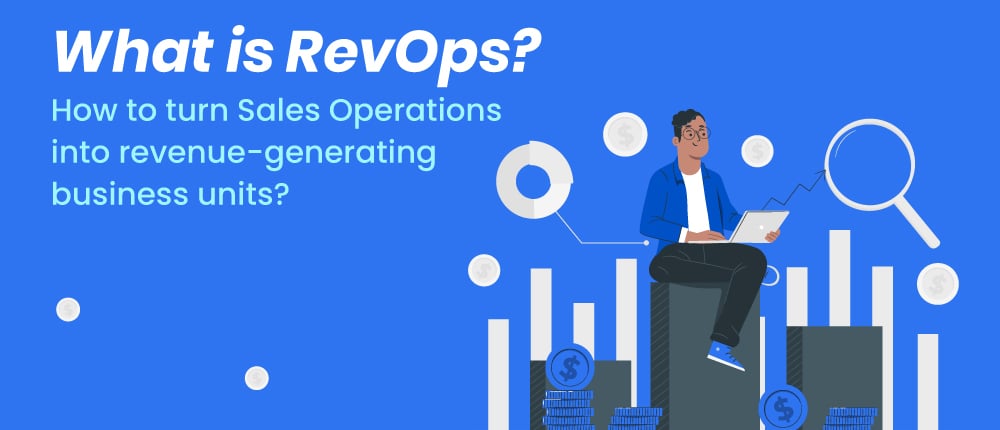 What-is-RevOps-How-to-turn-Sales-Operations-into-revenue-generating-business-units