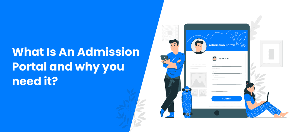 What is an admission portal and why do you need it ?