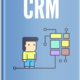 CRM guide - Uncomplicating CRM