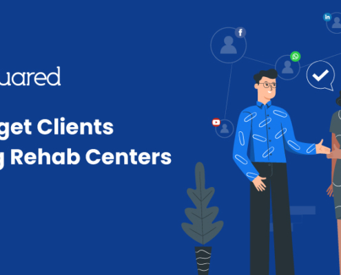 drug rehab marketing: promote recovery center like a pro 4 drug rehab marketing