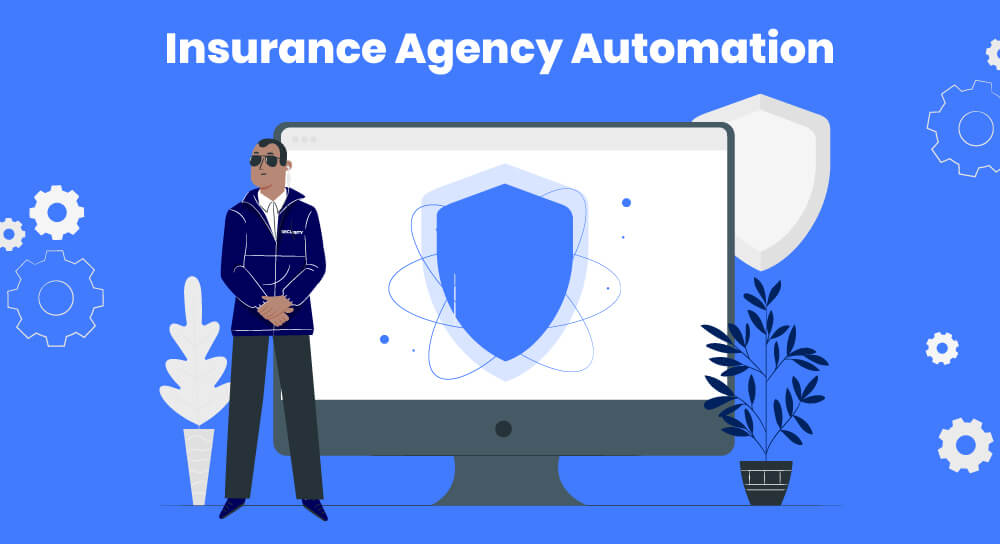 examples of automation for insurance agencies