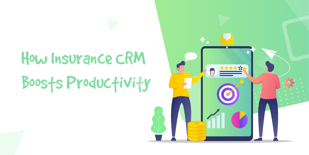 insurance crm to boost productivity