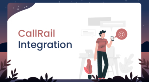 How A CallRail Integration Can Give A Boost To Your CRM | LeadSquared