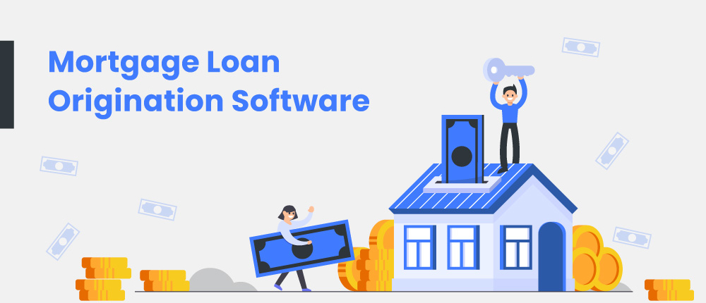 Mortgage Loan Origination Software - features and benefits