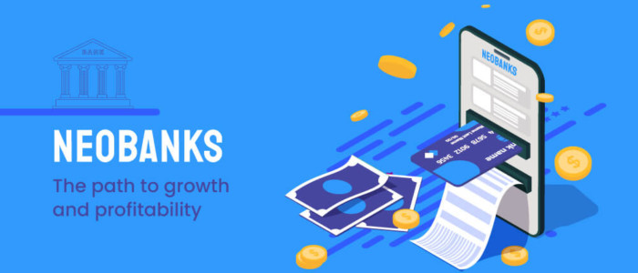 neobanks - growth and profitability strategy