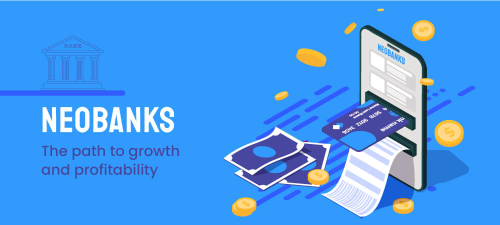 neobanks - growth and profitability strategy