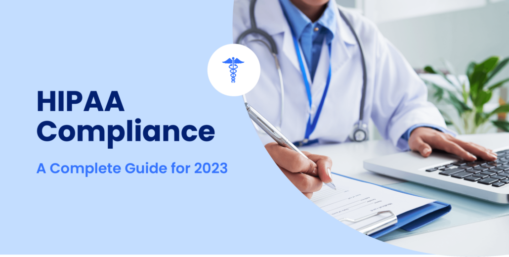 What is HIPAA Compliance A Complete Guide for 2023