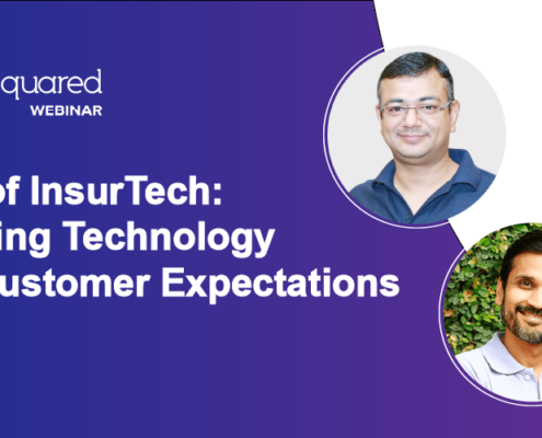 Rise of InsurTech: Evolving Technology and Customer Expectations