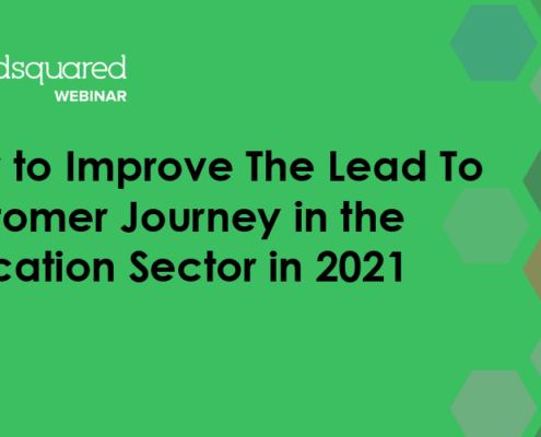 How to Improve The Lead To Customer Journey in the Education Sector in 2021