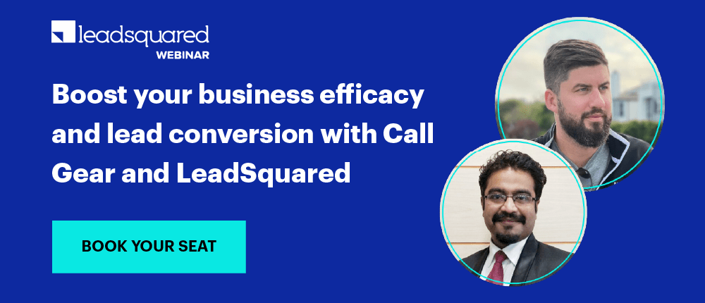 Boost your business efficacy and lead conversion with Call Gear and LeadSquared