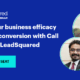 Boost your business efficacy and lead conversion with Call Gear and LeadSquared