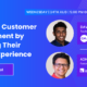 Nail Your Customer Engagement by Elevating their Digital Experience