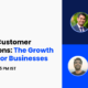 Building Customer Connections The Growth Strategy for Businesses