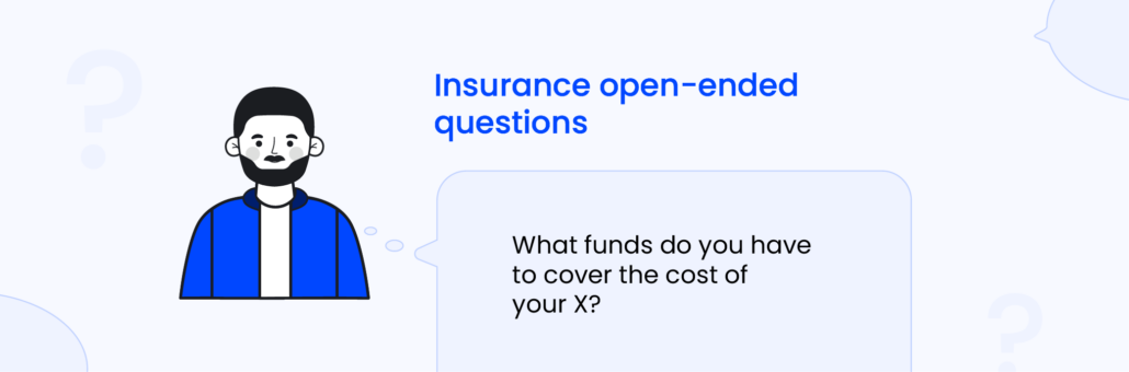 Insurance open-ended questions