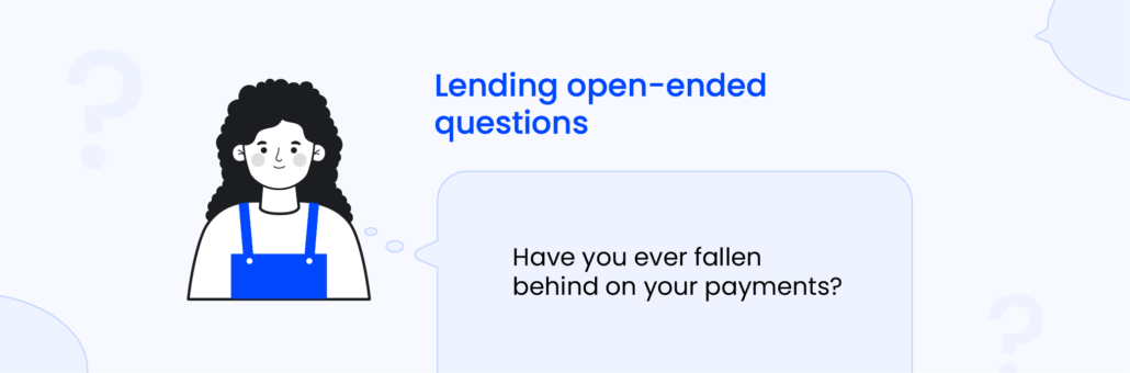Lending open-ended questions