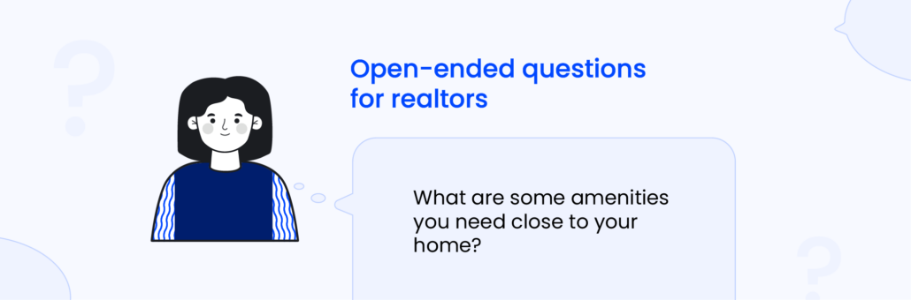 Open-ended questions examples-for realtors
