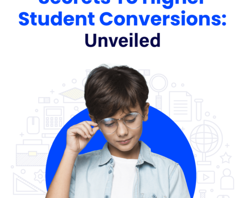 Secrets To Higher Student Conversions