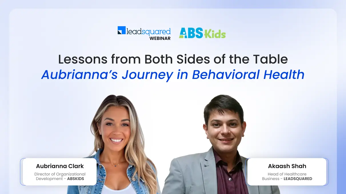 scale with care aba practices about leadsquared | leadsquared's story